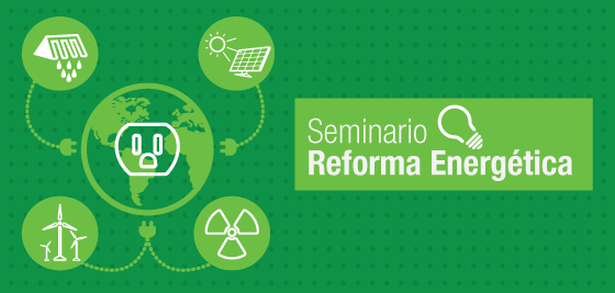 Seminario Reforma Energetica